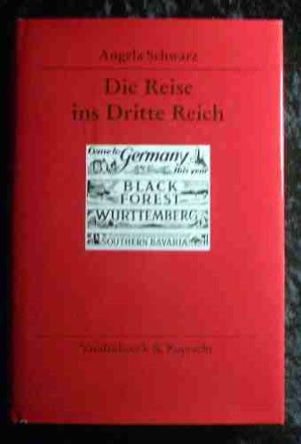 Die Reise ins Dritte Reich: Britische Augenzeugen im nationalsozialistischen Deutschland (1933–39)